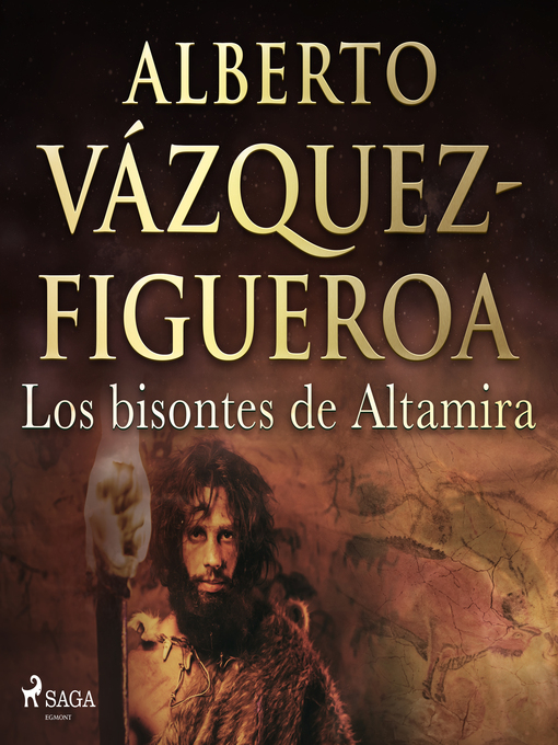 Title details for Los bisontes de Altamira by Alberto Vázquez Figueroa - Wait list